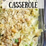 creamy chicken noodle casserole in a glass dish