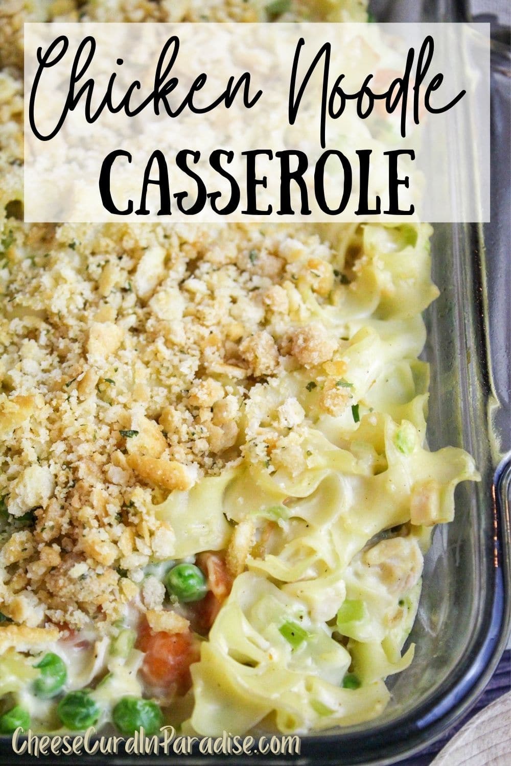 creamy chicken noodle casserole in a glass dish
